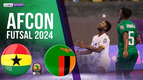 Ghana Vs Zambia Futsal Afcon 2024 Highlights 04 11 2024 Bein Sports