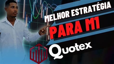 A Melhor Estrat Gia Para Operar M Na Quotex Youtube