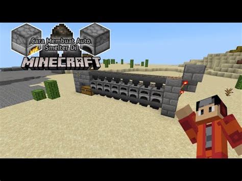 Cara Membuat Auto Smelter Di Minecraft Biar Gak Capek2 Masukin