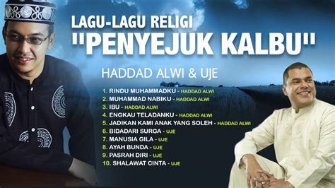 Lagu Religi Penyejuk Kalbu Haddad Alwi Uje Youtube Music