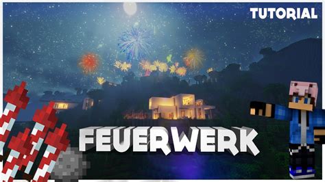 Wie Mache Ich Ein Feuerwerk In Minecraft Tutorial Feuerwerk Youtube