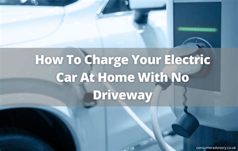 How To Charge Your Electric Car At Home With No Driveway Consumer