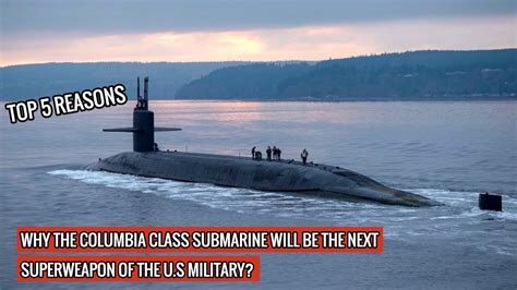 The Construction Of The Lead Vessel Of Columbia Class Submarine Is