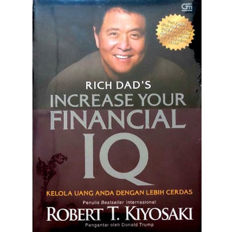 Buku Motivasi RICH DAD POOR DAD S INCREASE YOUR FINANCIAL IQ ROBERT T