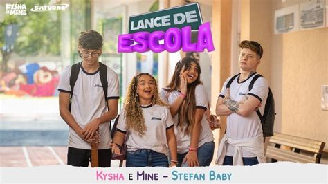 LANCE DE ESCOLA 01 Lance De Escola Kysha E Mine Stefan Baby YouTube