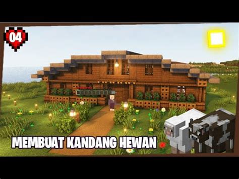 Minecraft Survival Indonesia Membuat Kandang Untuk Hewan Ternak