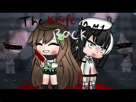 The Knife In My Back Part 2 11 BLOOD WARNING Gacha Life YouTube