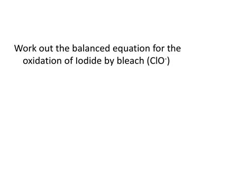 Redox Titrations Iodine And Thiosulfate L O Understand How To Carry