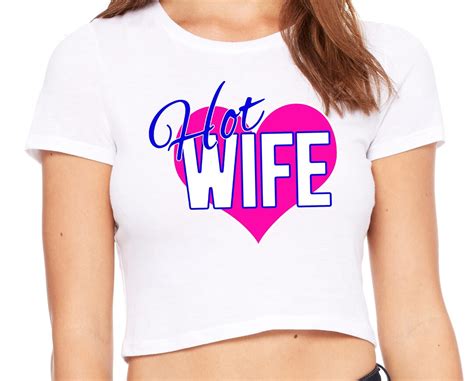 HOT WIFE White Crop Top Crop Style Tee Shirt Sexy Flirty HOTWIFE Vixen Owned Shared Lifestyle