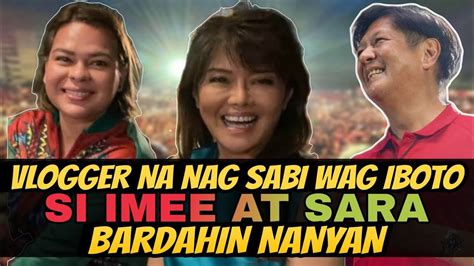 PBBM DISMAYADO SA DALAWANG VLOGGER NA WAG DAW IBOTO SI IMEE AT SARA