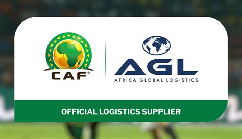 Caf And Africa Global Logistics Agl Conclude Agreement Making Agl The