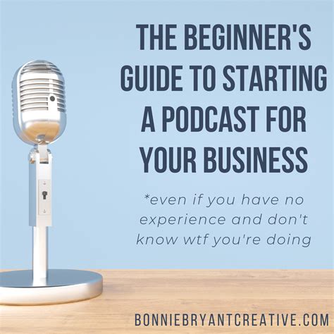 The Beginner S Guide To Starting A Podcast For Your Business With Zero