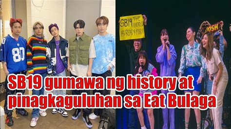 Sb19 Pinagkaguluhan At Gumawa Ng History Dahil Sa Pag Guest Sa Eat Bulaga Youtube