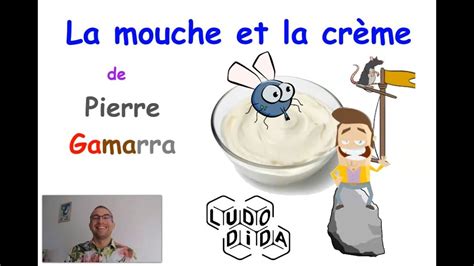 Etudions Ta Poesie La Mouche Et La Cr Me Pierre Gamarra Youtube