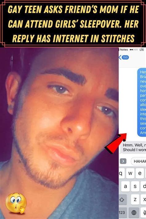 Gay Teen Asks Friend S Mom If He Can Attend Girls Sleepover Her Reply Has Internet In Stitches