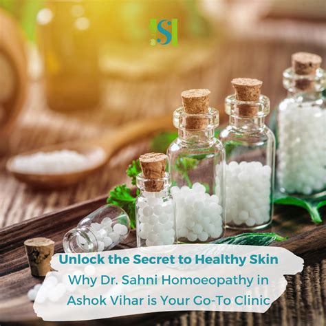 Unlock The Secret To Healthy Skin Why Dr Sahni Homoeopathy In Ashok