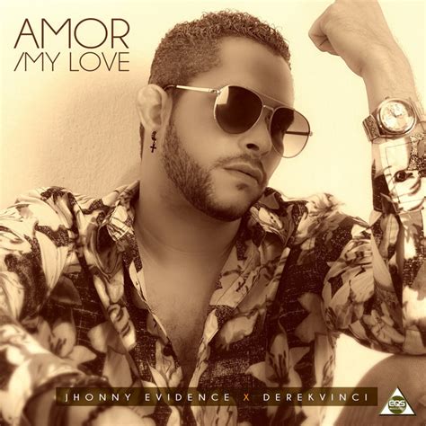 Amor My Love Single By Jhonny Evidence Spotify