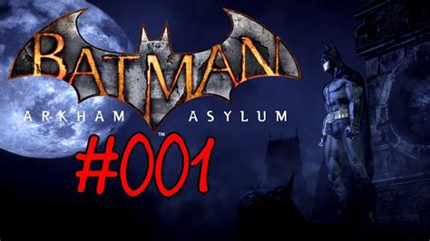 Let S Play Batman Arkham Asylum 001 Willkommen Im Irrenhaus GOTY