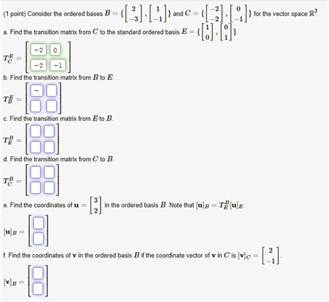 SOLVED Point Consider The Ordered Bases B 3 4J And C H 9 For The