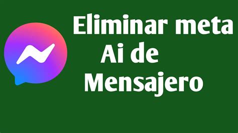 Cómo Eliminar Meta Ai De Messenger Youtube