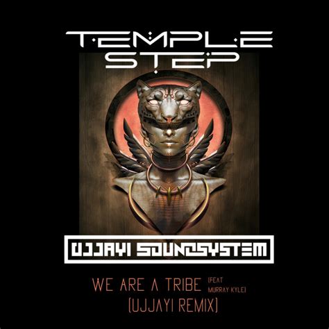 We Are A Tribe Ujjayi Soundsystem Remix Single By Temple Step