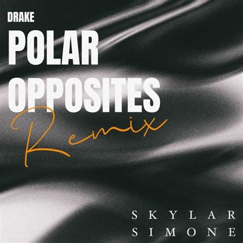 Stream Drake - Polar Opposites (Skylar Simone Remix) by Skylar Simone ...