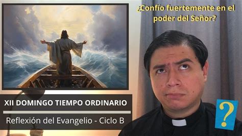 Reflexión del Evangelio XII Domingo del Tiempo Ordinario Ciclo B