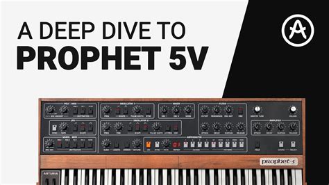 Arturia PROPHET 5V The Definitive Complete Guide Deep Dive Tutorial