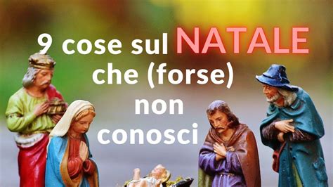 9 Cose Sul NATALE Che Forse Non Conosci YouTube