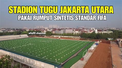 Hampir Rampungrumput Mulai Dipasang Renovasi Stadion Tugu Jakarta