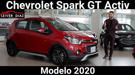 Chevrolet Spark GT Activ 2020 LeiverDiaz YouTube