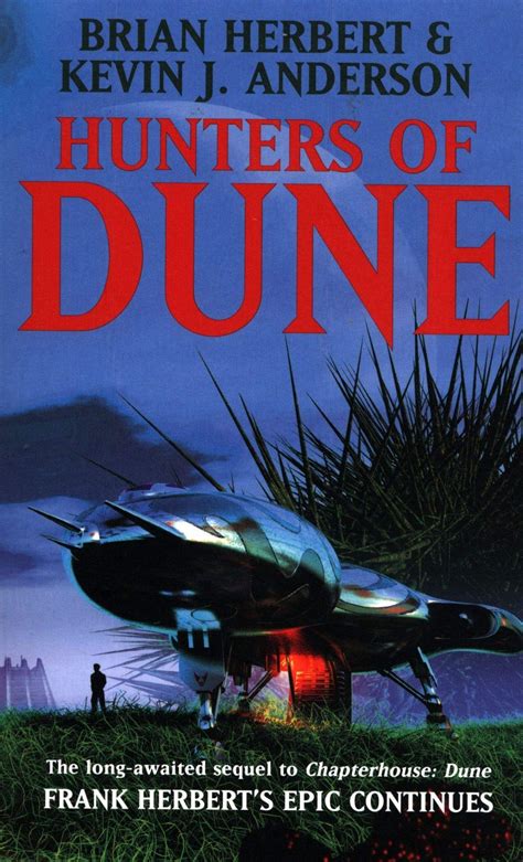 BOOK REVIEW: Hunters of Dune, by Brian Herbert & Kevin J. Anderson – At ...