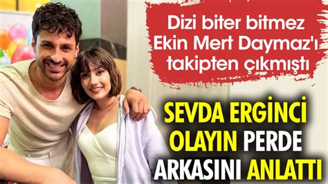 Sevda Erginci Rol Arkada Ekin Mert Daymaz Neden Takipten Kt N