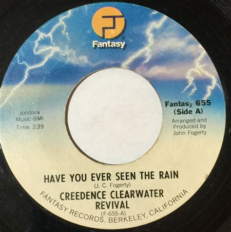 Creedence Clearwater Revival Have You Ever Seen The Rain Hey Tonight Vinyl 7 Single