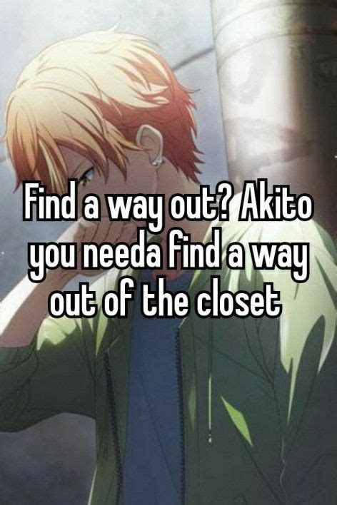 An Anime Character With The Caption Find A Way Out Akito You Need Find A