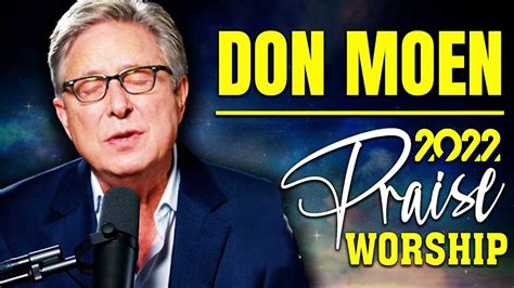 TALK TO GOD The Best Of Don Moen Worship Songs Of All Time Worship