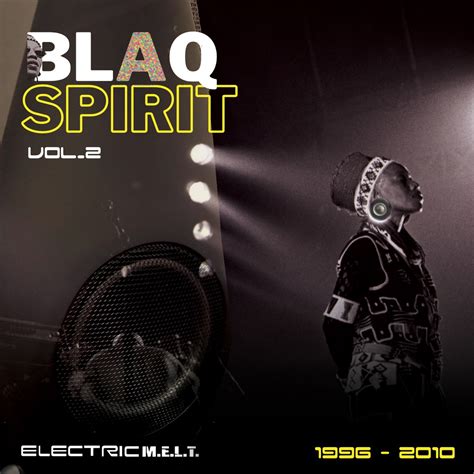 ‎blaq Spirit Electricmelt 1996 2010 Vol 2 Album By Busi Mhlongo Soul Ii Soul And Smith