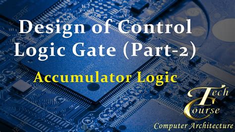 Lecture Design Of Control Logic Gate Part Accumulator Logic