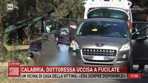 Calabria Dottoressa Uccisa A Fucilate Storie Italiane 22 11 2023