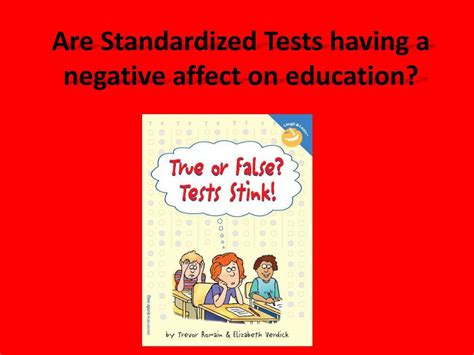 PPT - Are Standardized Tests having a negative affect on education ... 