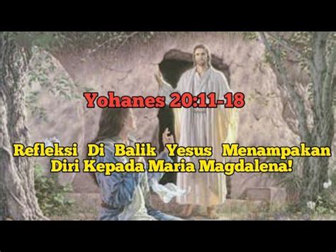 Renungan Harian Sabda 11 April 2023 Yohanes 20 11 18 Yesus