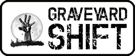 Graveyard Shift Shift Post Apocalypse