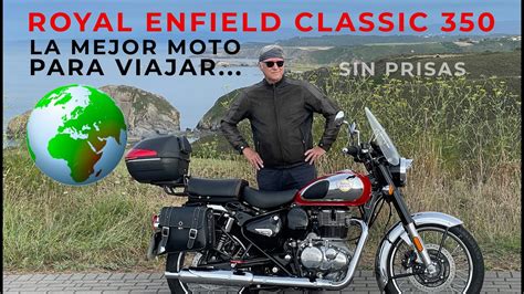 VLOG 1 Royal Enfield Classic 350 La Mejor Moto Para Viajar Sin