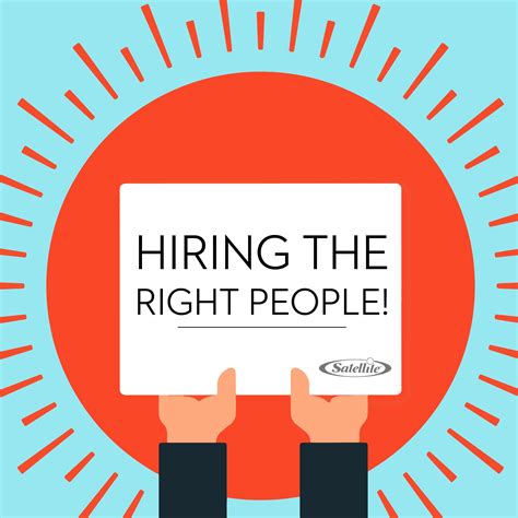 Hiring The Right People For The Job Satellite Industries