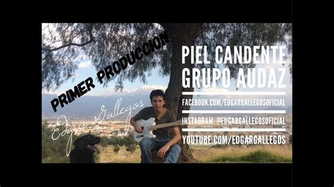 PIEL CANDENTE GRUPO AUDAZ COVER GUITARRA EDGAR GALLEGOS YouTube