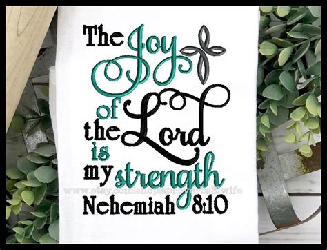 The Joy Of The Lord Is My Strength Nehemiah 8 10 Embroidery Design