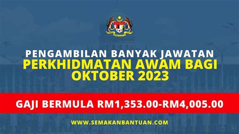 Pengambilan Banyak Jawatan Di Perkhidmatan Awam Oktober Gaji Rm