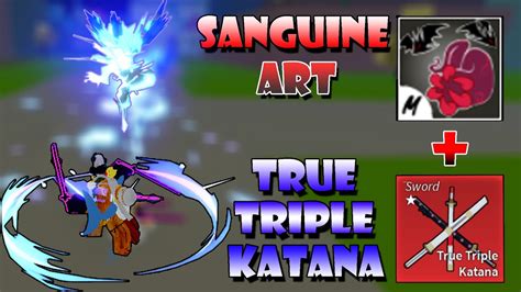 True Triple Katana Sanguine Art Bounty Hunting Update 20 Blox