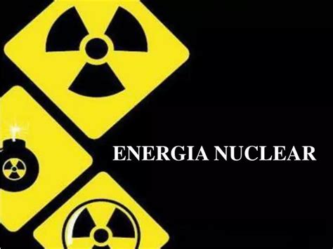 Ppt Energia Nuclear Powerpoint Presentation Free Download Id 5457270