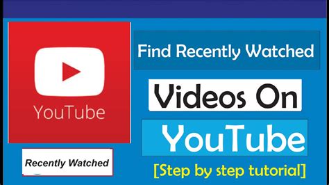 How To Find Recently Watched Videos On YouTube YouTube